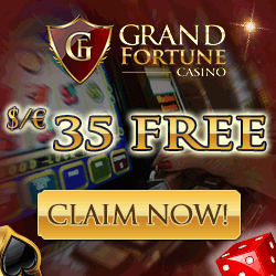 Grand Fortune Casino $35 No Deposit Bonus Grand Fortune Casino No Deposit Bonus banner